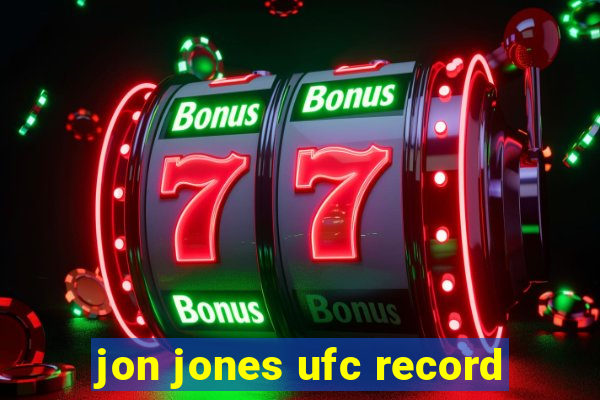 jon jones ufc record